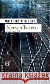 Nervenflattern Gibert, Matthias P.   9783899777284 Gmeiner