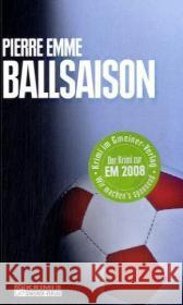 Ballsaison : Palinskis siebter Fall Emme, Pierre   9783899777444 Gmeiner