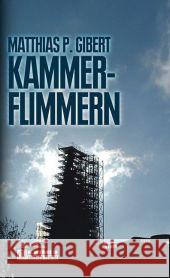 Kammerflimmern : Lenz' zweiter Fall Gibert, Matthias P.   9783899777765 Gmeiner