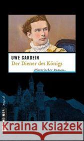 Die Stunde des Königs : Historischer Roman Gardein, Uwe   9783899777895 Gmeiner