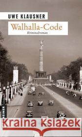 Walhalla-Code : Kriminalroman Klausner, Uwe   9783899778083 Gmeiner