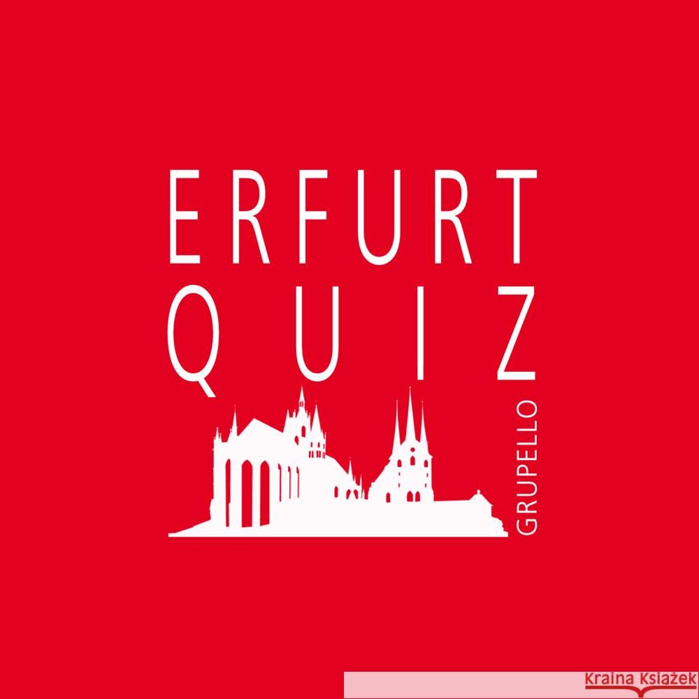 Erfurt-Quiz (Spiel) Poppe, Birgit; Silla, Klaus 9783899783667 Grupello