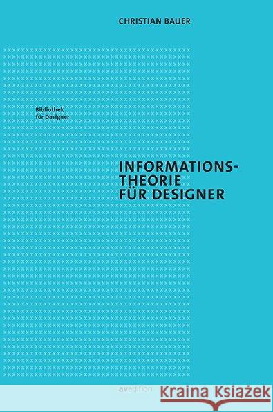 Informationstheorie für Designer Bauer, Christian 9783899862836