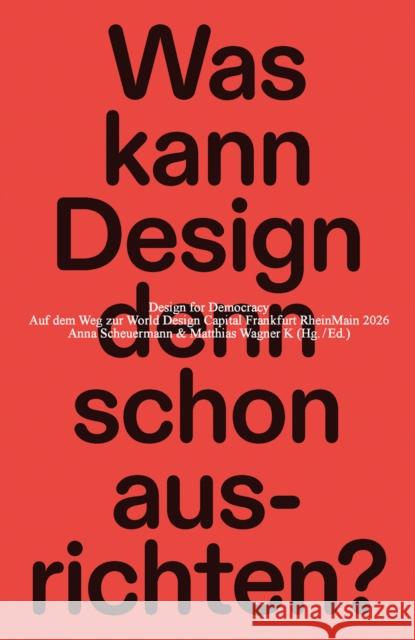 Design for Democracy: Atmospheres for a better life, Reader  9783899864151 AVEdition