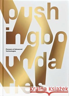 Pushing Boundaries: Pioneers of Advanced Technologies  9783899864434 AVEdition