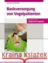 Basisversorgung von Vogelpatienten Kostka, Veit Bürkle, Marcellus  9783899930559 Schlütersche