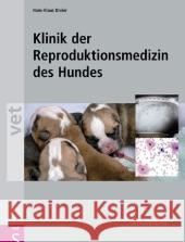 Klinik der Reproduktionsmedizin des Hundes Dreier, Hans-Klaus   9783899930610 Schlütersche