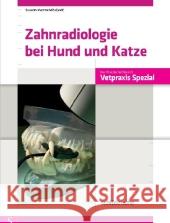 Zahnradiologie bei Hund und Katze Mihaljevic, Susann-Yvonne   9783899930665 Schlütersche