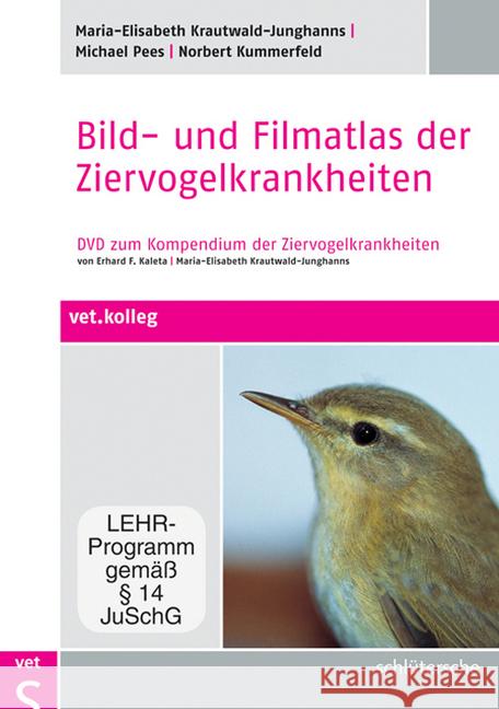 Bild- und Filmatlas der Ziervogelkrankheiten, DVD : DVD zum Kompendium der Ziervogelkrankheiten Krautwald-Junghanns, Maria-Elisabeth; Pees, Michael; Kummerfeld, Norbert 9783899930863 Schlütersche