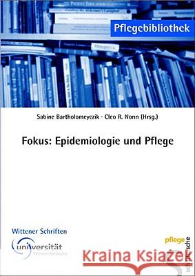 Fokus: Epidemiologie und Pflege Bartholomeyczik, Sabine   Nonn, Cleo   9783899931440 Schlütersche