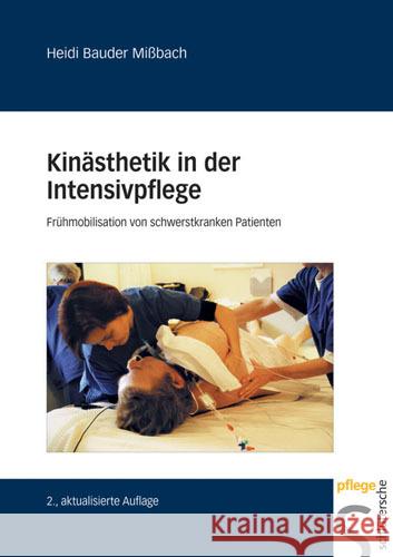 Kinästhetik in der Intensivpflege : Frühmobilisation von schwerstkranken Patienten Bauder-Mißbach, Heidi   9783899931716 SCHLUTERSCHE