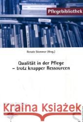 Qualität in der Pflege - trotz knapper Ressourcen Stemmer, Renate   9783899932164 Schlütersche