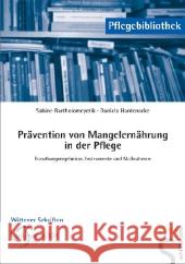 Prävention von Mangelernährung in der Pflege : Forschungsergebnise, Instrumente und Maßnahmen Bartholomeyczik, Sabine Hardenacke, Daniela  9783899932515 SCHLUTERSCHE