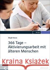 366 Tage - Aktivierungsarbeit mit älteren Menschen Henze, Birgit   9783899932751 Schlütersche