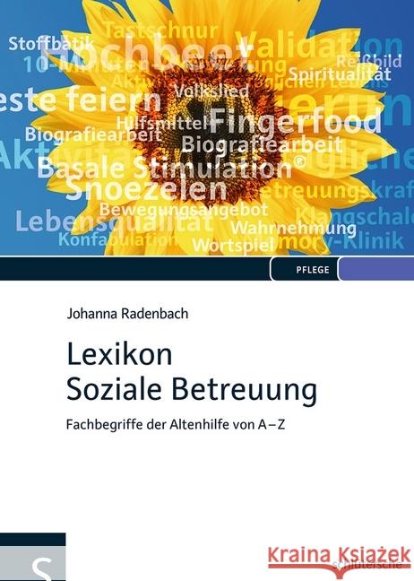 Lexikon Soziale Betreuung : Fachbegriffe der Altenhilfe von A-Z Radenbach, Johanna 9783899933017 Schlütersche