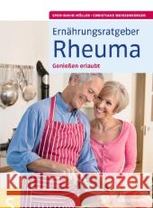 Ernährungsratgeber Rheuma : Genießen erlaubt Müller, Sven-David; Weißenberger, Christiane 9783899936223 Schlütersche