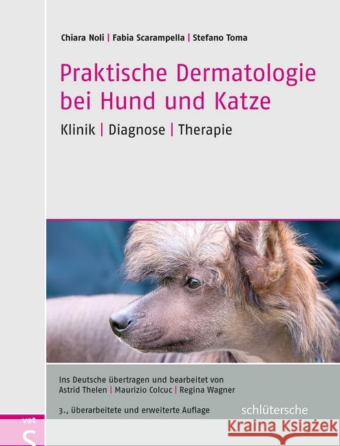 Praktische Dermatologie bei Hund und Katze : Klinik - Diagnose - Therapie Noli, Chiara; Scarampella, Fabia; Toma, Stefano 9783899936735 Schlütersche