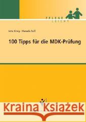 100 Tipps für die MDK-Prüfung König, Jutta Raiß, Manuela  9783899937565 Schlütersche