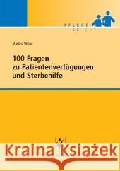 100 Fragen zu Patientenverfügungen und Sterbehilfe Weber, Martina   9783899937596 Schlütersche