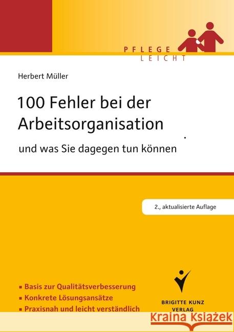 100 Fehler bei der Arbeitsorganisation und was Sie dagegen tun können : Basis zur Qualitätsverbesserung. Konkrete Lösungsansätze. Praxisnah und leicht verständlich Müller, Herbert 9783899937831 Schlütersche