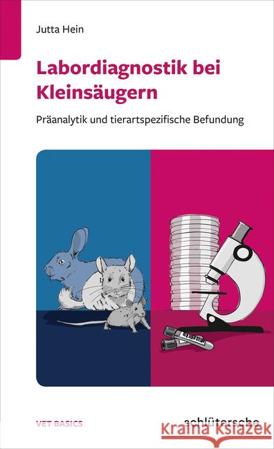 Labordiagnostik bei Kleinsäugern : Präanalytik und tierartspezifische Befundung Hein, Jutta 9783899939828 Schlütersche