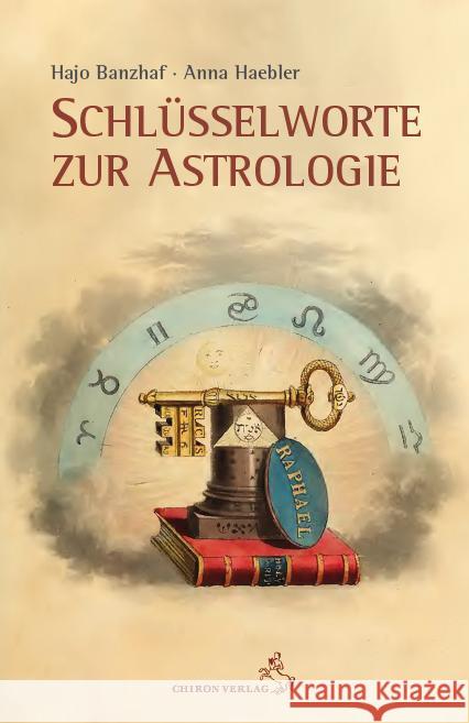 Schlüsselworte zur Astrologie Banzhaf, Hajo, Haebler, Anna 9783899972771 Chiron