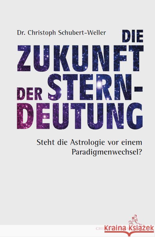 Die Zukunft der Sterndeutung Schubert-Weller, Christoph 9783899972863