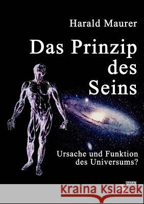 Das Prinzip des Seins Harald Maurer 9783900800017 Edition Mahag