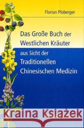 Das Große Buch der Westlichen Kräuter aus Sicht der Traditionellen Chinesischen Medizin Ploberger, Florian 9783901618635 Bacopa