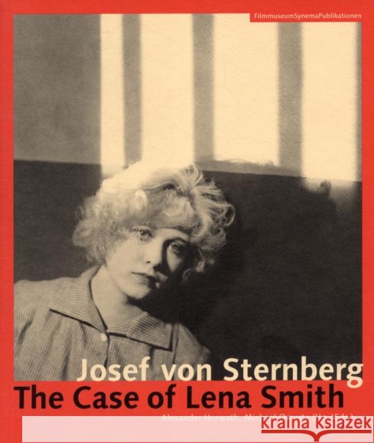 Josef Von Sternberg: The Case of Lena Smith Horwath, Alexander 9783901644221