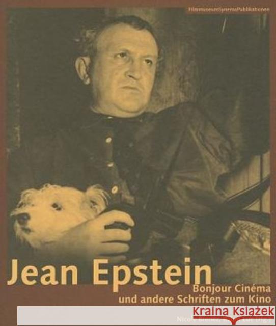 Jean Epstein: Bonjour Cinéma Und Andere Schriften Zum Kino Brenez, Nicole 9783901644252