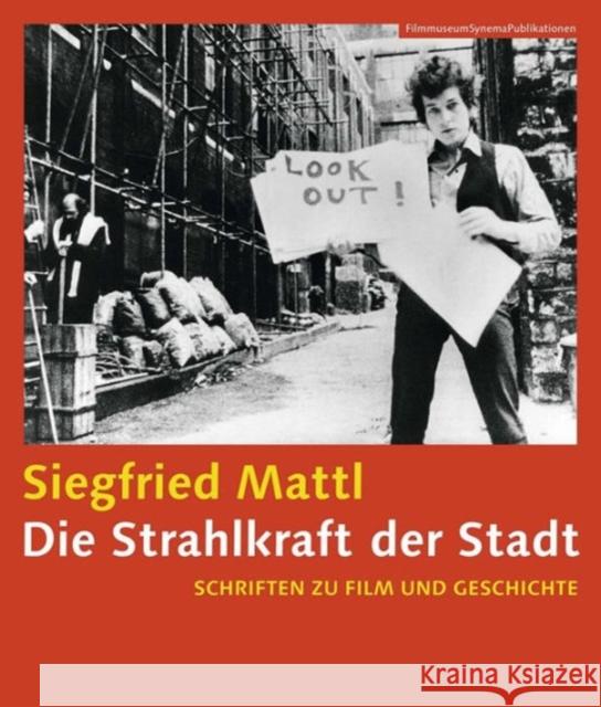 Die Strahlkraft Der Stadt [German-Language Edition]: Schriften Zu Film Und Geschichte Mattl, Siegfried 9783901644665 John Wiley & Sons