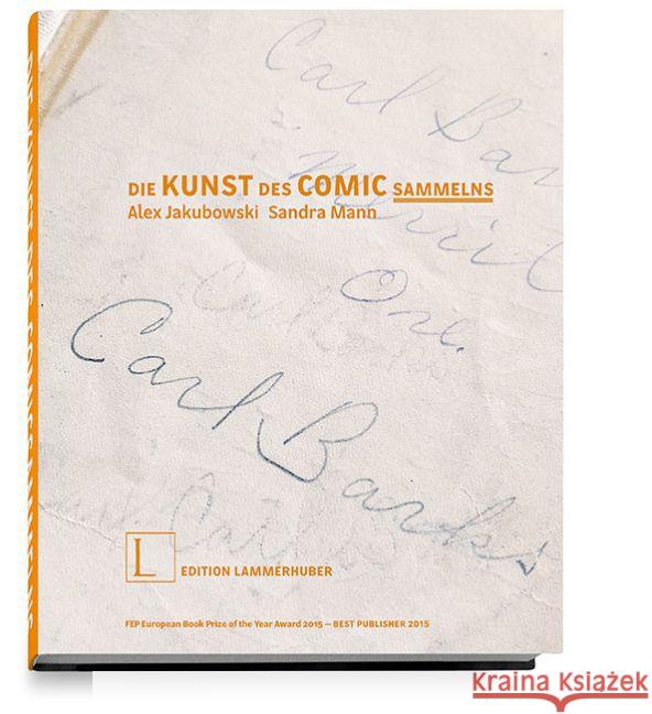 Die Kunst des Comic-Sammelns Jakubowski, Alex; Mann, Sandra 9783901753800 Edition Lammerhuber