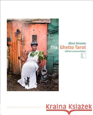 The Ghetto Tarot Alice Smeets 9783901753978