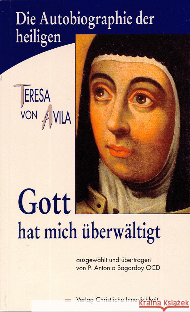 Gott hat mich überwältigt Teresa de Jesús 9783901797880