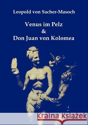Venus im Pelz & Don Juan von Kolomea Leopold Von Sacher-Masoch, Gerhard Pöllauer 9783902096708 Pollauer