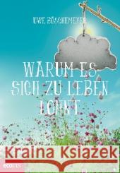 Warum es sich zu leben lohnt Böschemeyer, Uwe   9783902404909 Ecowin Verlag