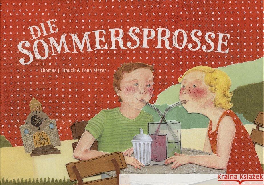 Die Sommersprosse Hauck, Thomas J.; Meyer, Lena 9783902416834 Bibliothek der Provinz