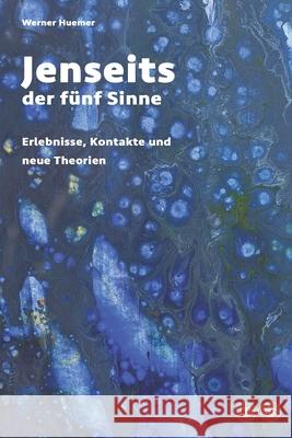 Jenseits der fünf Sinne: Erlebnisse, Kontakte und neue Theorien Sucky, Heike 9783902418173