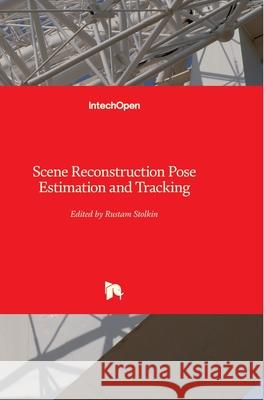 Scene Reconstruction Pose Estimation and Tracking Rustam Stolkin 9783902613066 Intechopen