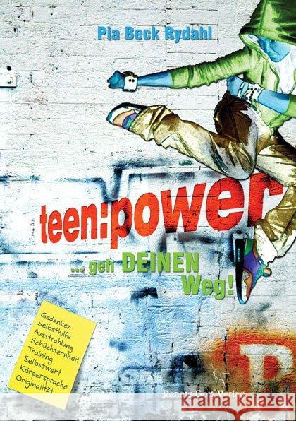 Teenpower : Geh DEINEN Weg! Beck-Rydahl, Pia   9783902625144 Götz, Dörfles