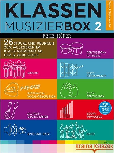 Klassenmusizierbox. Bd.2 : 26 Stücke und Übungen zum Musizieren im Klassenverband ab der 5. Schulstufe - Videos und Playbacks online Höfer, Fritz 9783902667595