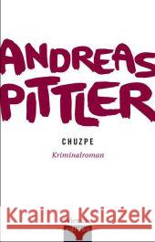 Chuzpe : Ein Fall für Major Bronstein Pittler, Andreas P. 9783902672223
