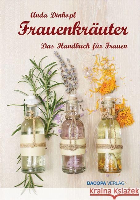 Frauenkräuter : Das Handbuch für Frauen Dinhopl, Anda 9783902735409
