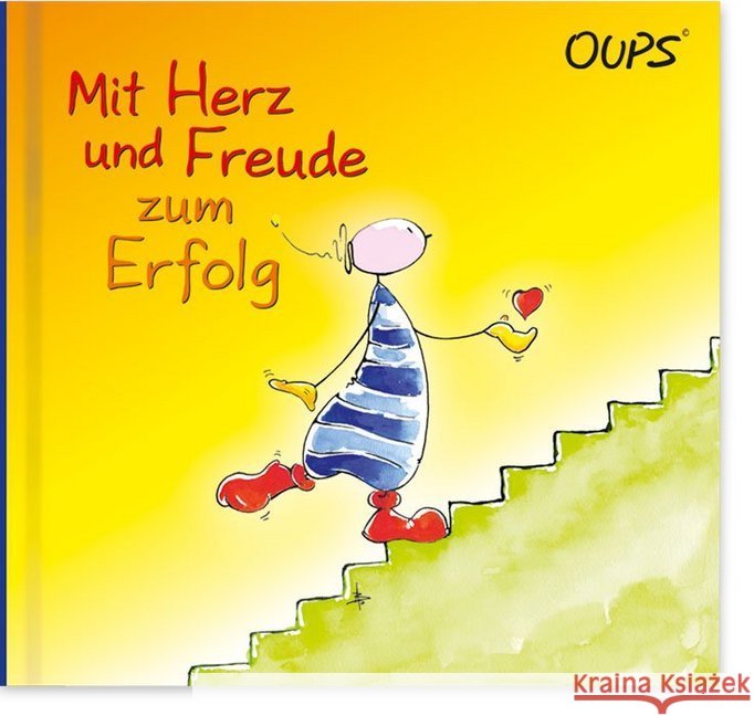Oups - Mit Herz und Freude zum Erfolg Hörtenhuber, Kurt 9783902763518 Oups