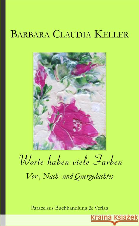 Worte haben viele Farben Keller, Barbara Claudia 9783902776563