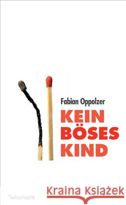 Kein böses Kind Oppolzer, Fabian 9783902844187