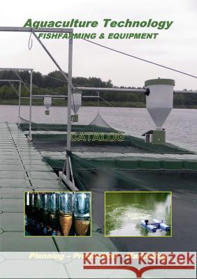 Aquaculture Technology: Fishfarming & Equipment (Catalog) Hochleithner, Martin 9783902855244