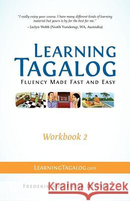 Learning Tagalog - Fluency Made Fast and Easy - Workbook 2 (Book 5 of 7) Frederik De Vos, Fiona De Vos 9783902909015 Lovespring KG