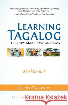 Learning Tagalog - Fluency Made Fast and Easy - Workbook 3 (Book 7 of 7) Frederik De Vos, Fiona De Vos 9783902909022 Lovespring KG